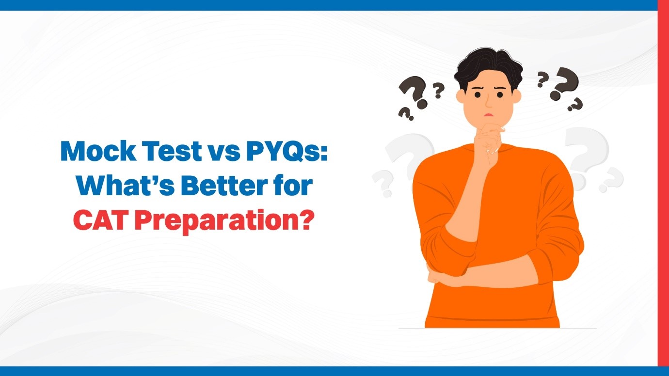 Mock Test vs PYQs What’s Better for CAT Preparation.jpg